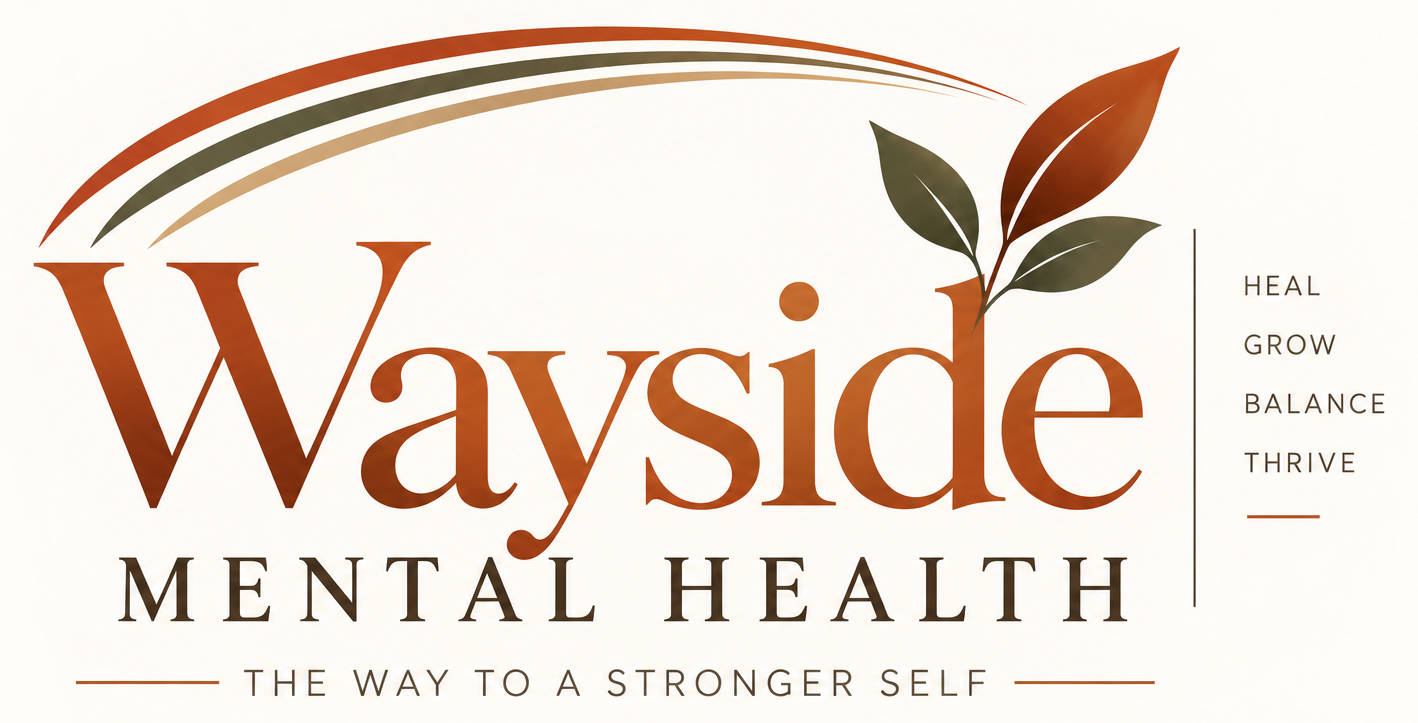 Wayside Mental Health — The Way to a Stronger Self — Heal, Grow, Balance, Thrive